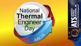 National Thermal Engineer Day - Why Are You A Thermal Engineer?
