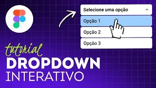 Dropdown Interativo com Variáveis | Tutorial Figma