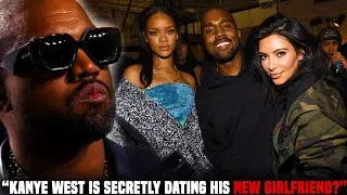 Kanye West Is Secretly Dating His New Girlfriend