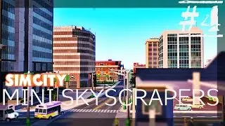SimCity :: Mini Skyscrapers! :: E4
