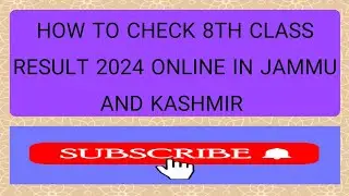 HOW TO CHECK 8TH CLASS RESULT 2024 ONLINE IN JAMMU AND KASHMIR