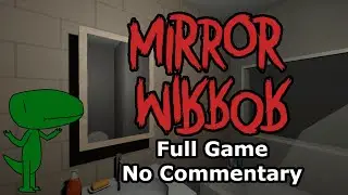 Mirror Mirror (Full Game, No Commentary)