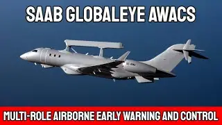 SAAB GlobalEye: Multi-role AWACS