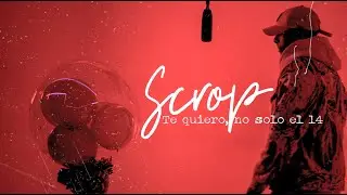 Scrop - Te quiero no solo el 14