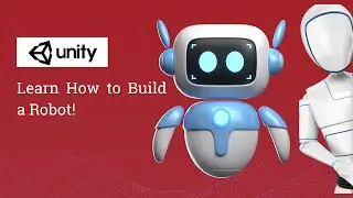 Build Your Own 3D Robot – Unity 3D How to Create a Robot
