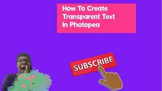 How To Create Transparent Text Using Photopea