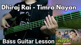 Dhiraj Rai - Timra Nayan Bass Guitar Lesson | Nepali Bass Guitar Lesson