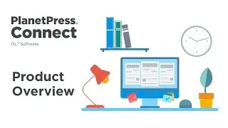 PlanetPress Connect Product Overview