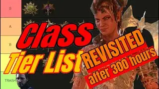 Baldur's Gate 3 Best Class REVISITED after 300 hours | Tier List Ranking of every Class in BG3