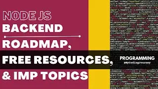 Node JS Backend Developer Roadmap | Free Resources | Important Topics | My Coding Journey