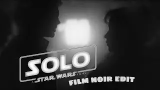 Solo: a Star Wars Story 