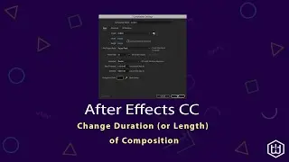 How to change the duration (or Length) of Composition in After Effects