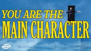 Main Character Syndrome is GOOD for you!