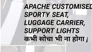 Customizing TVS Apache 160 4v, Luggage Carrier, Sporty Seat, Support Lights