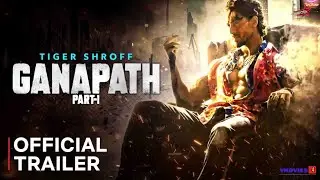 Ganapath part 1 Official trailer | ganapath trailer | Tiger Shroff | Kriti Sanon | New movie Hindi