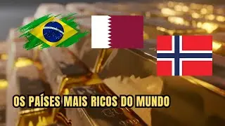 OS PAISES MAIS RICOS DO MUNDO