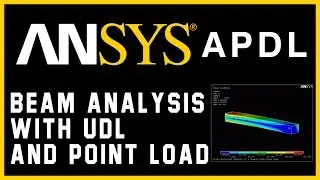 Beam Analysis with UDL and Point load in APDL