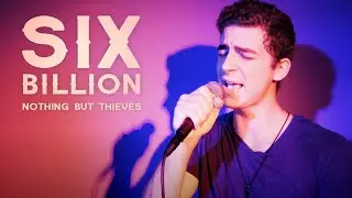 Six Billion - Nothing But Thieves ( Cover Piano/Duo Voices )
