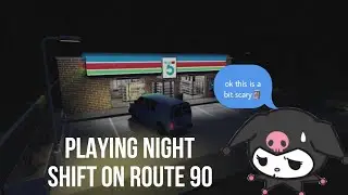 night shift on route 90... (Playing short creepy stories on Roblox)