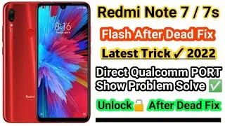 Redmi Note 7/7s Dead After Flash Problem Fix || Redmi Note 7s Dead Brick Recover 100% 2022 Trick