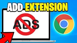 How To Add Adblock On Google Chrome - Block Chrome Ads For Free