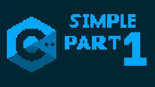 Simple C++ For Beginners - 1 - Setup C++ on Windows