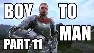 Turning BOY in to a MAN - Kingdom Come Deliverance - Part 11