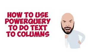 How to use PowerQuery to do an Improved Text to Columns