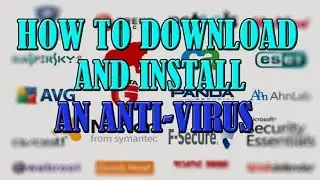 How To Download & Install an Anti-virus