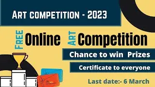 Free Online Art competition 2023 || Win prizes and certificate