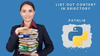 SE-06 Python Tutorial: Working with Files in Python - List Directory /Folder Content using Pathlib