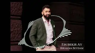 Ebubekir Ay Birakma Seydam 2022