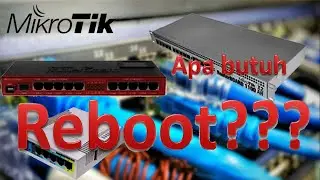 Pentingnya merestart mikrotik dengan auto reboot mikrotik
