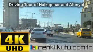 Driving Tour of Halkapınar and Altınyol