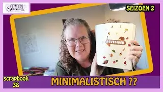Minimalistisch ?? | Scrapbook S2 afl 38