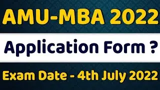 AMU APPLICATION FORM 2022 | AMU MBA 2022 | EXAM DATE | LAST DATE TO APPLY | AMU MBA SYLLABUS