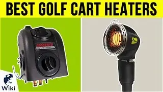 8 Best Golf Cart Heaters 2019