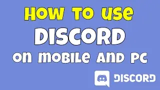 How to use the Discord App on Mobile and PC/MAC Instructional 101 