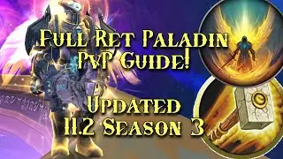 Full Ret Paladin PvP Guide - Talents, Gear, Rotation, Macros, Addons - WoW TWW 11.2 Season 3
