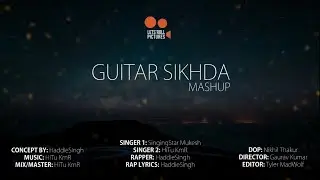 Guitar Sikhda (Mashup) | Official Video |Latest Punjabi Song 2018 | MUSIC MADNESS | LRPNOW