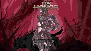 For Honor: 3 Amazing Warmonger Tips