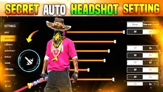 Secret Auto Headshot setting In Free Fire Max // Free Fire Auto Headshot And Auto Onetap Setting