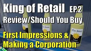 King of Retail Review - Should You Buy - First Impression and How to make a Corporation - Let's Play