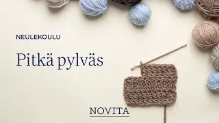 NOVITA NEULEKOULU: Pitkän pylvään virkkaaminen