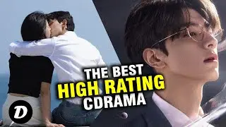 Top 10 High Rating Chinese Dramas Worth Watching in 2023