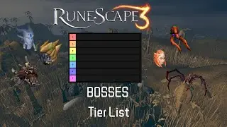 RuneScape 3 - Tier List - BOSSES!!