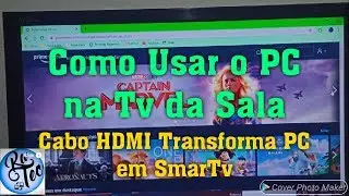Transformando a Tv em Monitor com cabo HDMI