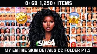 My Entire Sims 4 Skin Details CC Folder Pt.3 | MyraviahTheSimmer | CC Folder Series
