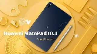 Huawei MatePad 10.4 2022 Official Look, Design, Camera, Specifications, Features