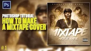 Photoshop Tutorial : How To Make A Mixtape Cover  #1